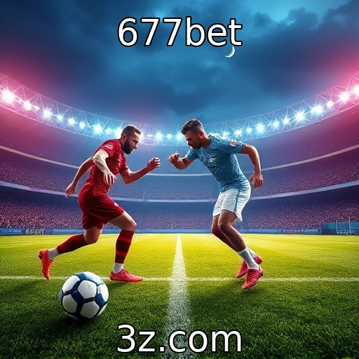 677bet Domine as Apostas: Análises Profundas de Jogos Imperdíveis